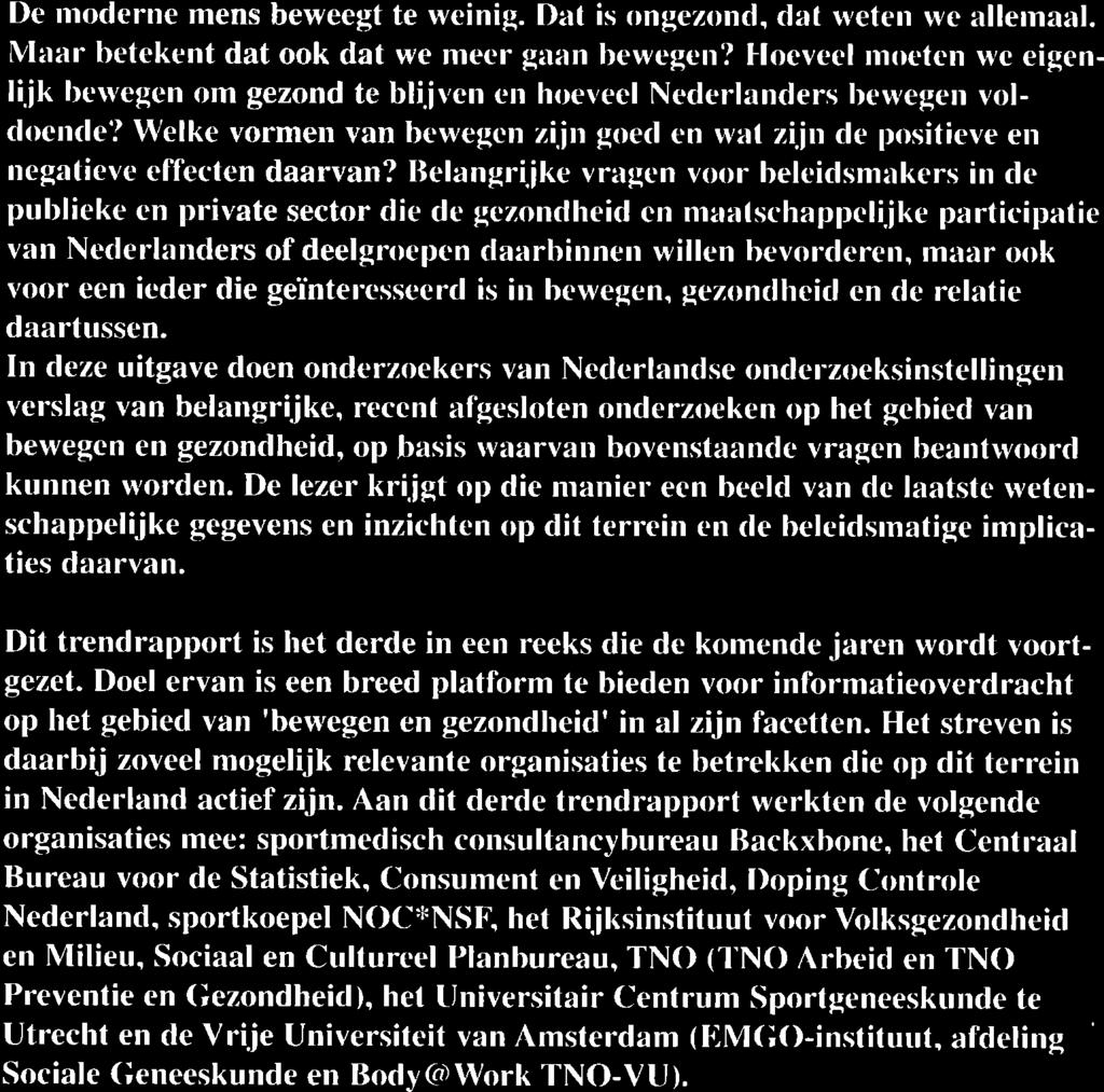 Iìelangr[fke vragcn voor belcidsm rkers in de publieke cn private sector die de gczondheid cn nra rlschap rcli.