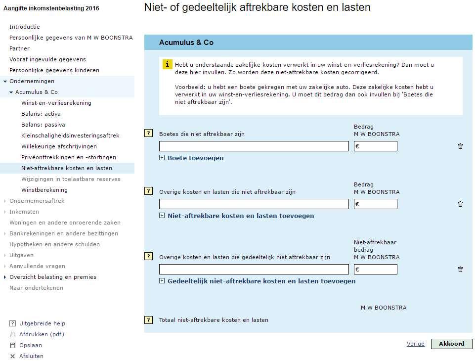 865 = 161 (positief = storting) Bedrag Bedrag Niet aftrekbaar Bedrag Hier hoeft niets ingevuld te worden, boetes worden in Acumulus al geboekt als privé