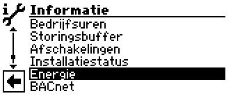 Energie Selecteer en activeer in het menu Service Informatie de menuoptie Energie BACnet Selecteer in het menu Service Informatie de menuoptie BACnet en bevestig Op het display verschijnt het menu