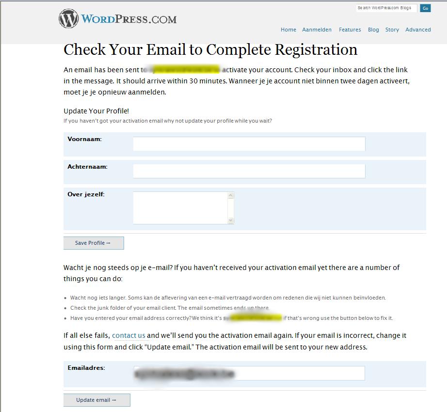 Er werd een e-mail verstuurd met de vraag om je weblog te activeren.