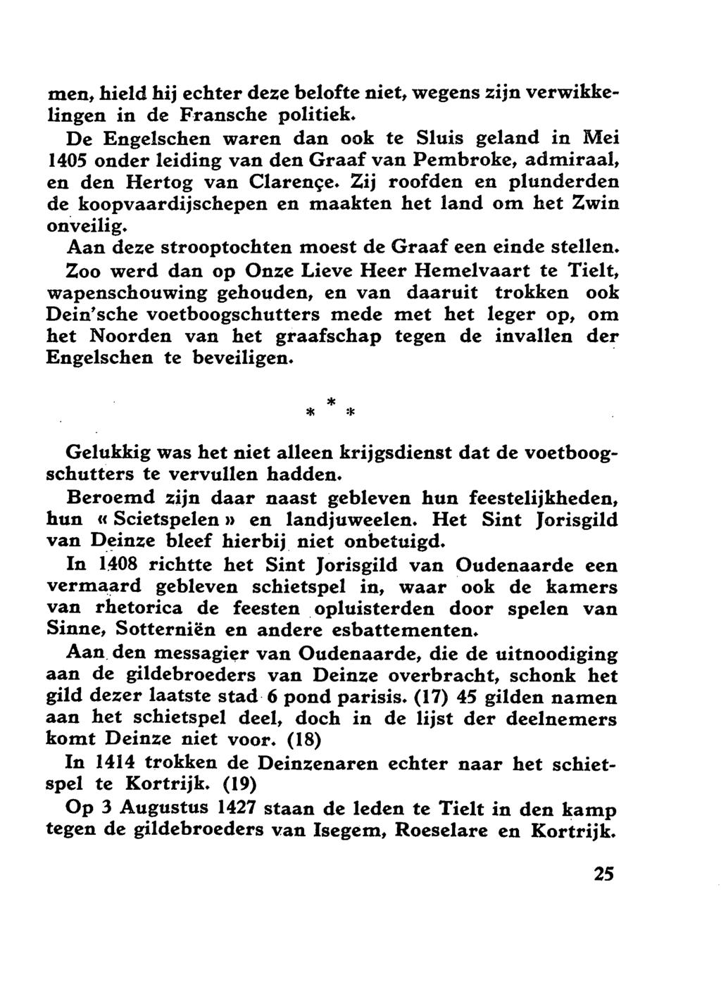 men, hield hij echter deze belofte niet, wegens zijn verwikkelingen in de Fransche politiek.