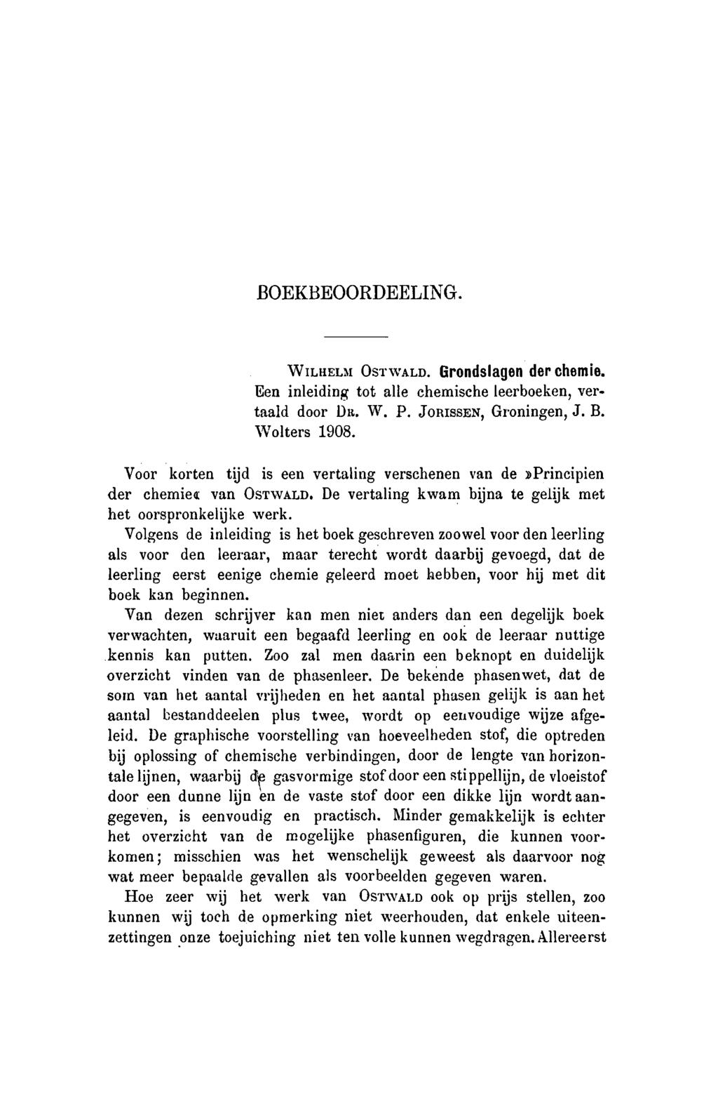Boekbeoordeeling. Wilhelm Ostwald. Grondslagen der chemie. Een inleiding tot alle chemische leerboeken, vertaald door Dr. W. P. Jorissen, Groningen, J. B. Wolters 1908.