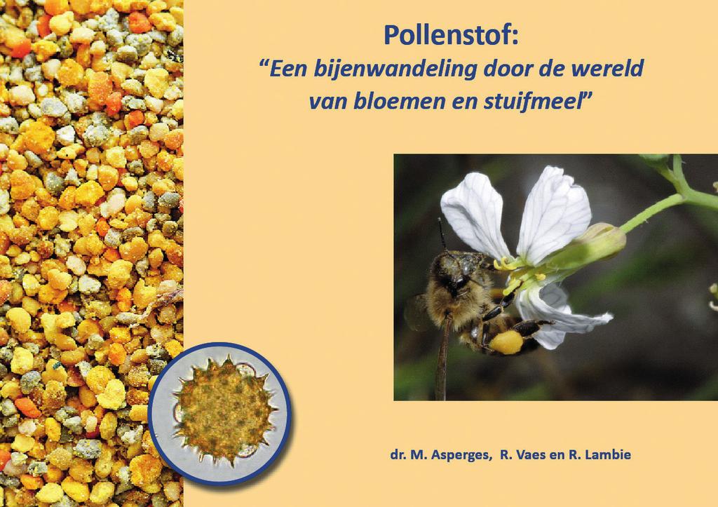 Nieuwe publicatie over stuifmeel Na de stuifmeelkaart die het bijencentrum in Lieteberg realiseerde samen met dr.
