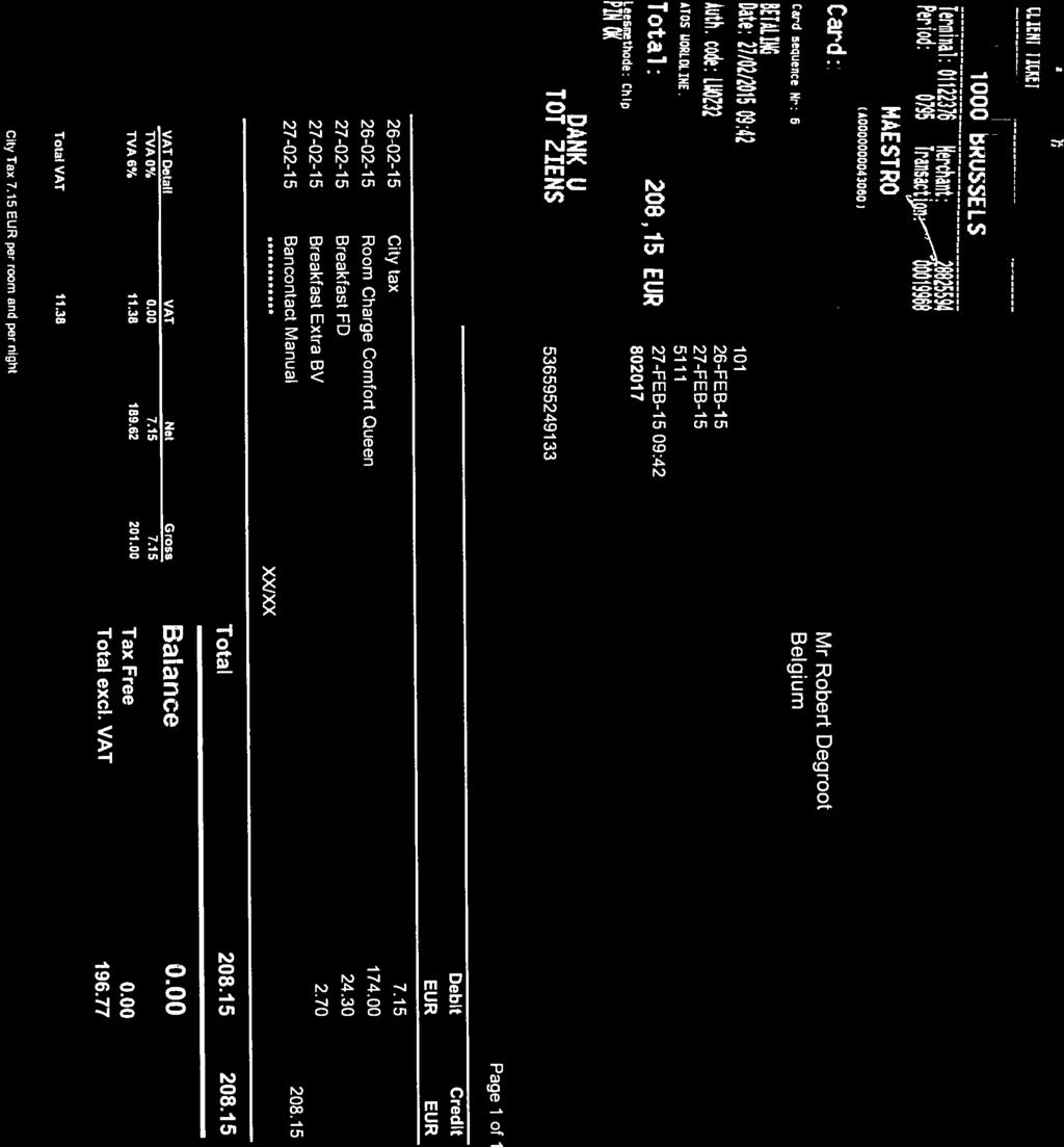 EUR EUR Mr Robert Degroot Page 1 of 1 DANK 1) Total 208,15 EUR 27-FEB-15o942 Card sequence Nr 6 BETALING Oate 27/02/2015 0942 lol duth.