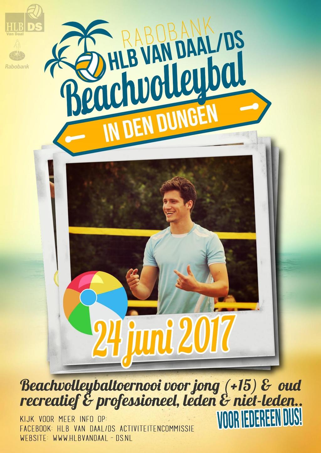 Bijlagen Beach volleybal toernooi Jeugd Beachvolleybaltoernooi (6 t/m 14 jaar) Maak een team van 4 en geef je op vóór 18 Juni!