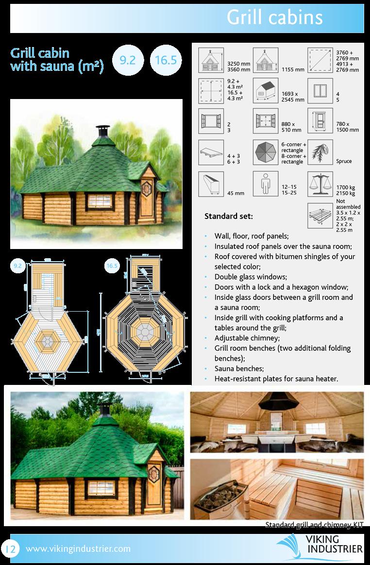 Grill Kota s Grill Kota (m2) met sauna 9.2 16.5 3250 mm 3560 mm 1155 mm 3760 + 2769 mm 4913 + 2769 mm 9.2 + 4.3 m2 16.5 + 4.