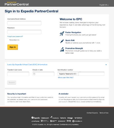 Expedia PartnerCentral Aanmelden bij Expedia PartnerCentral Uw gebruikersnaam en wachtwoord zijn verstrekt via het Welkomstbericht dat u heeft ontvangen. 1. Voer uw gebruikersnaam of e-mailadres in.