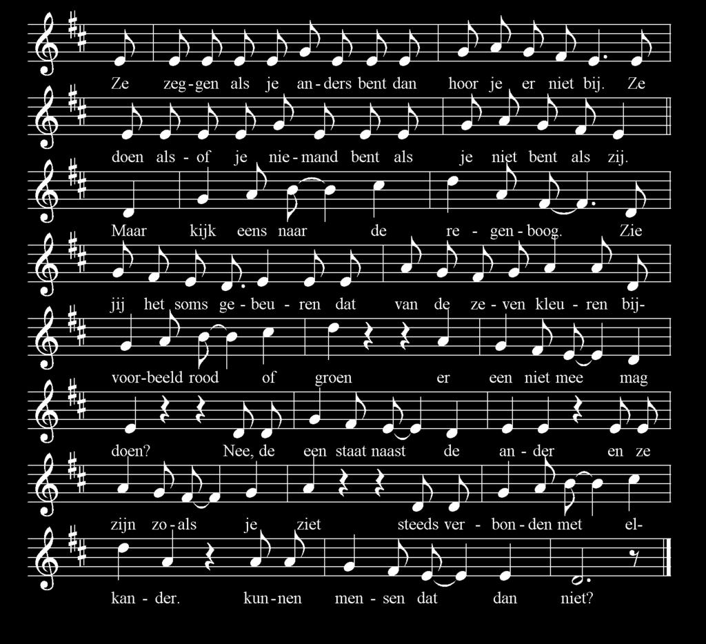 Slotlied De regenboog (staande) ( 2x) refr 2 Ze zeggen: als je