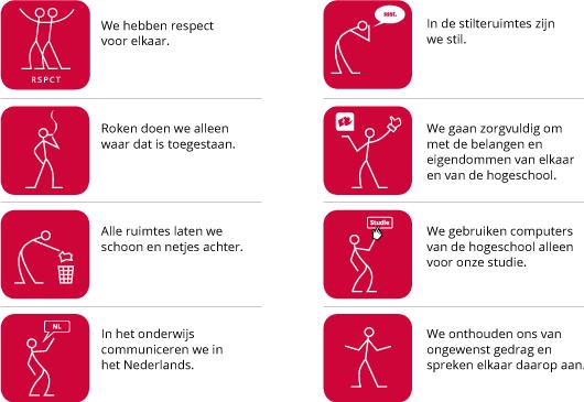 Dit zijn onze huisregels De huisregels zijn ontleend aan de Gedrags- en integriteitscode (op verzoek verkrijgbaar) van Hogeschool Rotterdam.