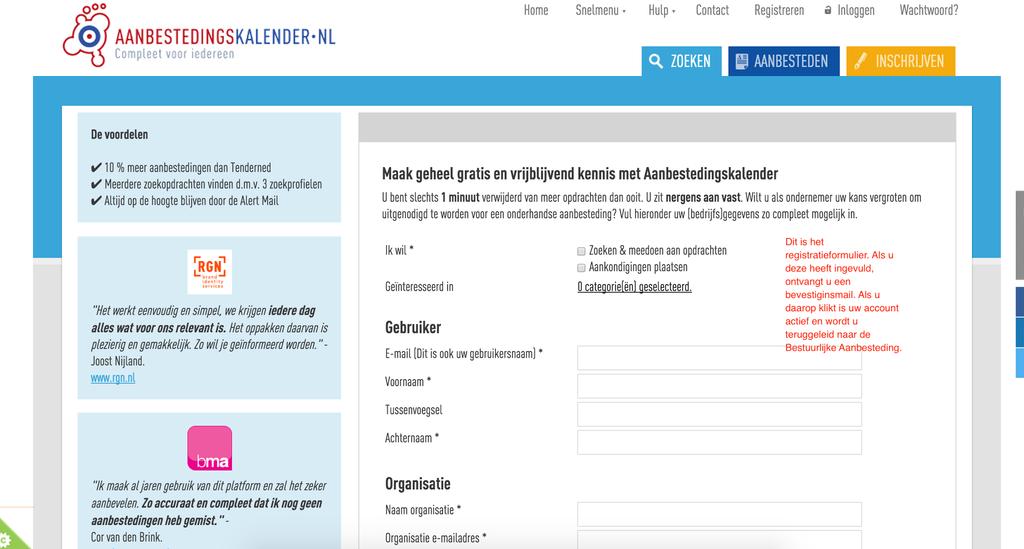 ! Nadat u op de link in de bevestigingsmail heeft geklikt, komt u automatisch op de site van aanbestedingskalender.nl, het kan zijn dat u niet terecht komt bij het project wat u wou hebben.