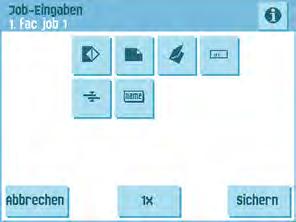 3. Pin-Code 2546 eingeben. Das Menü "Job-Eingaben" wird geöffnet. Die Bedeutung aller Schaltflächen und Einstellungen wird unter Job-Eingaben erläutert. 5 4.