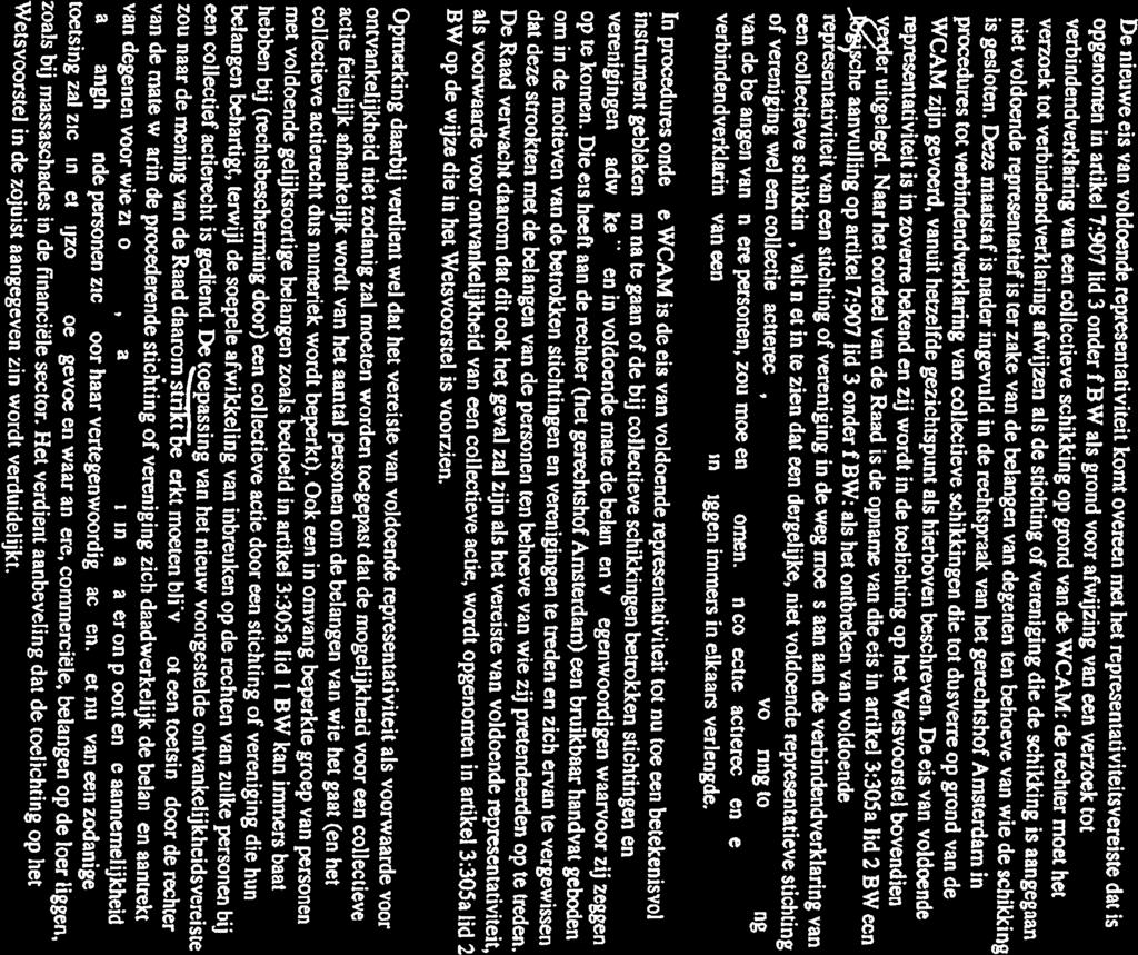 datum pagina 22april2011 3 van II De nieuwe eis van voldoende representativiteit komt overeen met het representativiteitsvereiste dat is opgenomen in artikel 7:907 lid 3 onder f BW als grond voor