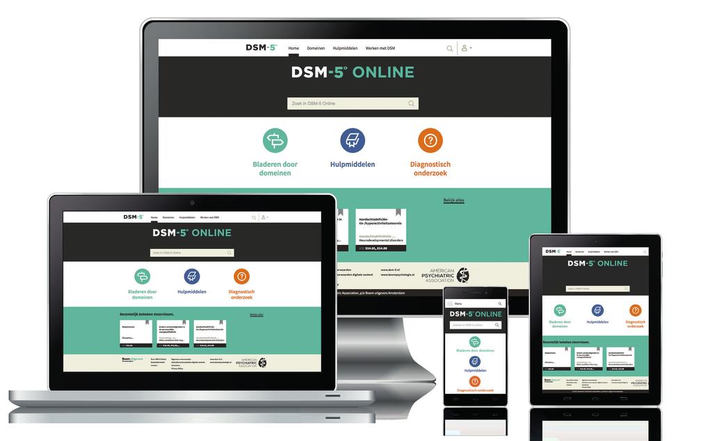 DSM-5 ONLINE Gebruik de DSM-5 zoals u dat wilt DSM-5 Online bevat de volledige inhoud van de DSM-5, met alle stoorniscategorieën, classificaties,