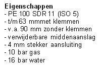 167,20 / stuk Knie 45 graden met klemmen Diameter 32 EL753.151.608 21,00 / stuk 40 EL753.151.609 25,40 / stuk 50 EL753.151.610 31,90 / stuk 63 EL753.151.611 36,40 / stuk zonder klemmen 90 EL753.151.813 64,40 / stuk 110 EL753.