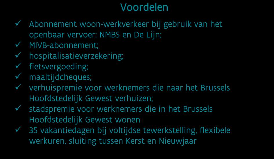 gebruik van het netto), openbaar vervoer: NMBS en De Lijn; aangevuld met andere voordelen.