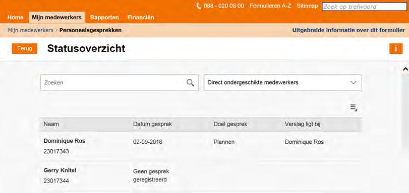 Statusoverzicht Overzicht geregistreerde gesprekken De status van geregistreerde verslagen van uw medewerkers vindt u terug bij statusoverzicht.