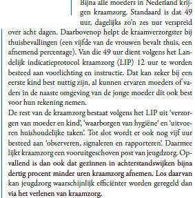 ... weinig zinnig, en zo al, beter door anderen Iedereen krijgt 49 uur... Voorlichting en instructie...... kan door ervaren moeders en vaders (is dat zo? zijn ze er? is dat gratis?