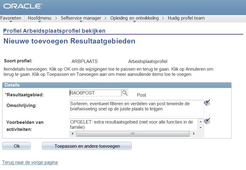 Bij het selecteren van een resultaatgebied, wordt de omschrijving en voorbeelden van activiteiten van het resultaatgebied automatisch ingeladen (behalve bij vrij resultaatgebied).