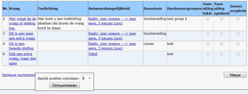 Omnummeren Als u meerdere stellingen hebt toegevoegd, ziet u bovenstaand overzicht. Stel dat u vraag 4 op de plaats wilt hebben van vraag 2. Dan klikt u op Opnieuw nummeren.