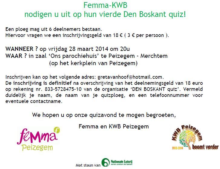 Den Boskant Quiz 28 maart 2014 KWB Peizegem organiseert "eerste vrijdag café" ZEKER KOMEN! De mannen en vrouwen van den badminton verwachten jou!