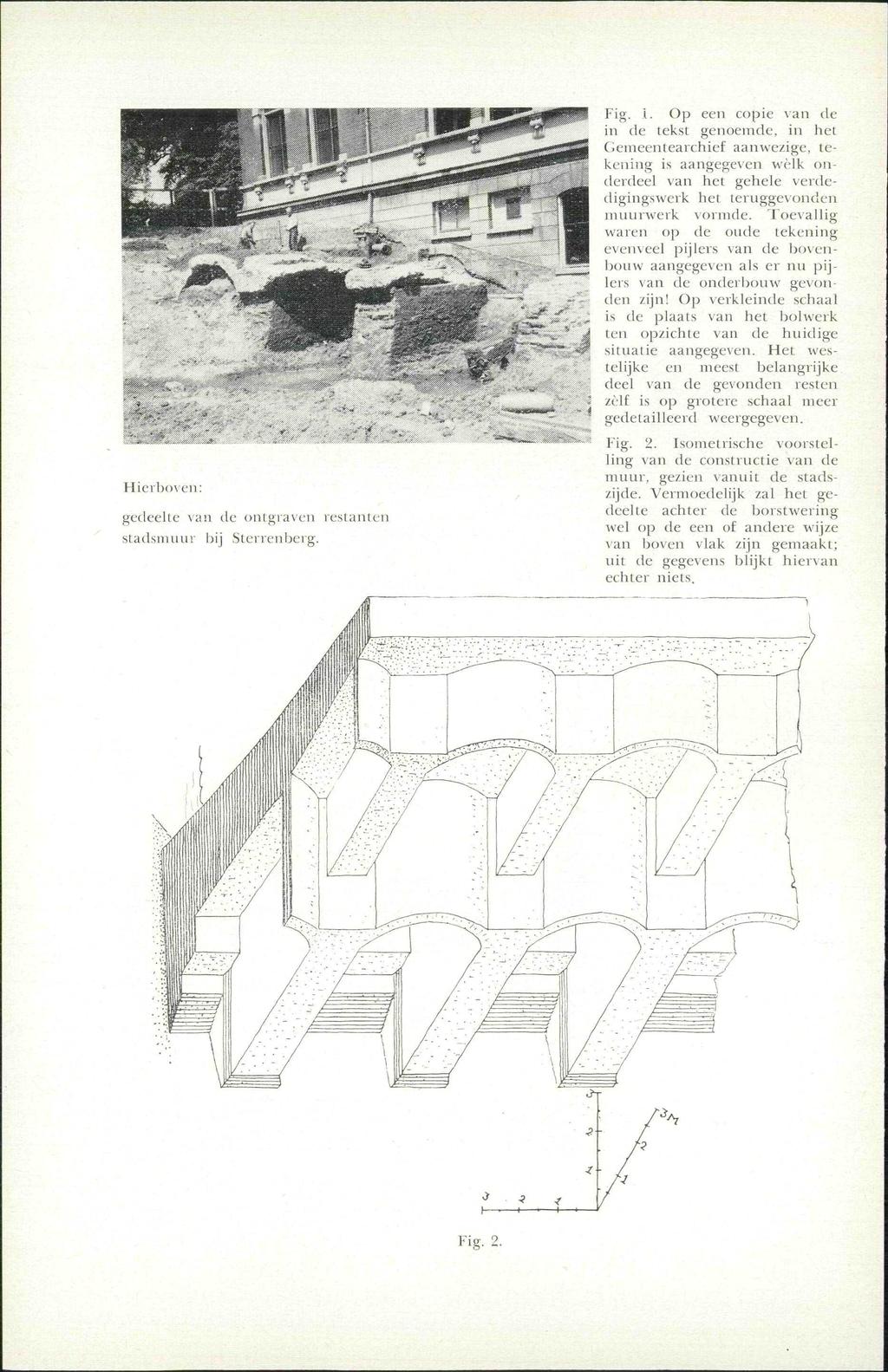 Hierboven: gedeelte van de ontgraven restanten stadsmuur bij Sterrenberg. Fig. 't.