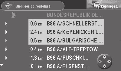 Wegen resp. weggedeelten in de routelijst blokkeren 1. U hebt de mogelijkheid, wegen in de routelijst te blokkeren. Markeer in het menu "Verkeersopst.