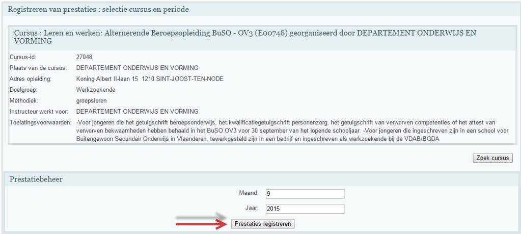 8.2 Ophalen van de maandtabel om prestaties in te voeren Klik op 'Prestaties registreren'.