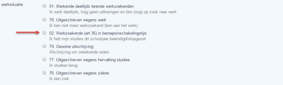 BIJLAGE 1 Het volgende scherm is je situatie, kies voor: Ik heb mijn studies dit schooljaar