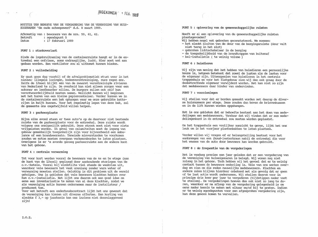 ( lngekomen - \ FE8. 1989 ( NarITIE TENBEHOEVEVANDEVERGADERING VANDEVERENIGINGVANHUIS- EIGENAREN'de oude scheepswerf' d.d. 8 maart; 1989.