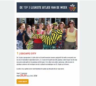 NIEUWSBRIEF Teamuitstapje.nl stuurt wekelijks de top 3 leukste uitjes van deze week! naar een actieve groep gebruikers.