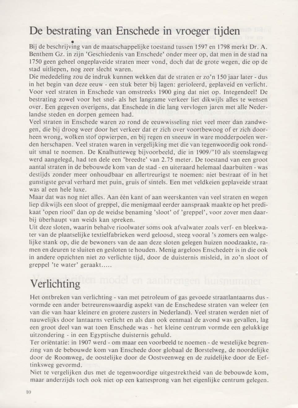 De bestrating van Enschede in vroeger tijden Bij de beschrijving van de maatschappelijke toestand tussen 1597 en 1798 merkt Dr. A. Benthem Gz.