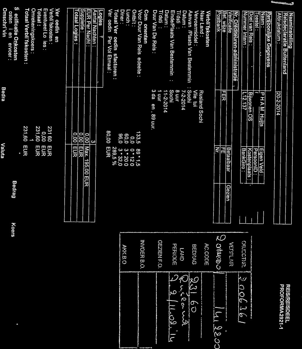 -.-. -, Naaminstelling Reisdeclaratie Buitenland z::- Afdrukdatum 20-2-2014 öonlijke Gègeveris Toestel:, P H A M Huijts Eigen Veld: PersoonlD: [P!