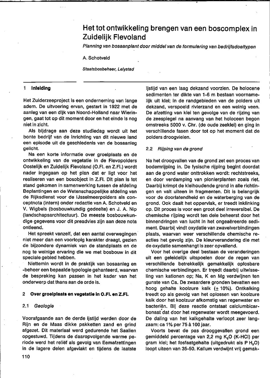 Het tot ontwikkeling brengen van een boscomplex in Zuidelijk Flevoland Planning van bosaanplant door middel van de formulering van bedrijfsdoettypen A.