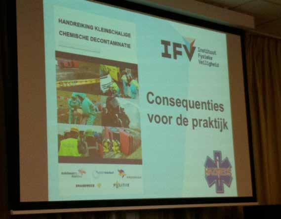 Conferentie decontaminatie: een succes Op 7 oktober 2014 organiseerde het IFV een eerste geslaagde bijeenkomst in het kader van de implementatie van de handreiking kleinschalige chemische