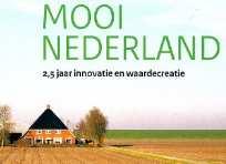 Mooi Nederland 5 Zijn de welvaartsveranderingen gemonitariseerd? Reistijd Verkeersveiligheid ja nee ja Marktprijzen nee nvt ja Compensatie? nvt nvt nee Monetaire waardering?