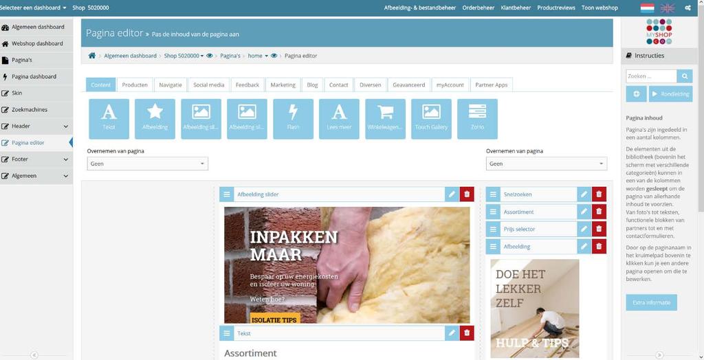 1 Onderdelen Pagina dashboard 1. Open links het Webshop dashboard en klik op Pagina s 2. Klik in het midden op Home pagina 1 2 4 3 Het Pagina dashboard bestaat uit een aantal onderdelen: 1.