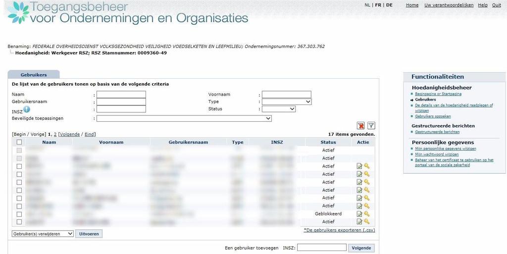 1.3. Een nieuwe gebruiker aanmaken Eenmaal in de module «Toegangsbeheer», moet de Hoofdtoegangsbeheerder of Lokale Toegangsbeheerder op de «hoedanigheid» van de onderneming klikken.