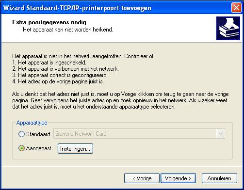 7 Selecteer Standaard TCP/IP-poort uit de lijst Type poort en klik op Volgende. De wizard Standaard TCP/IP-printerpoort toevoegen wordt weergegeven.