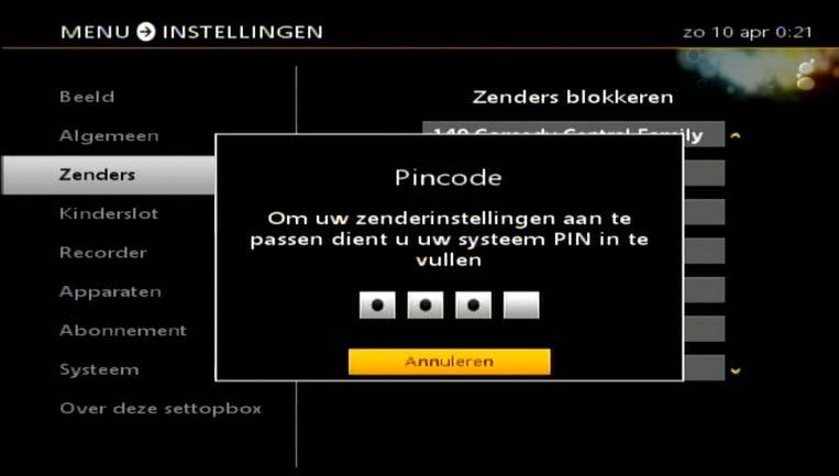 Druk op en vul de Algemene PIN code in om de