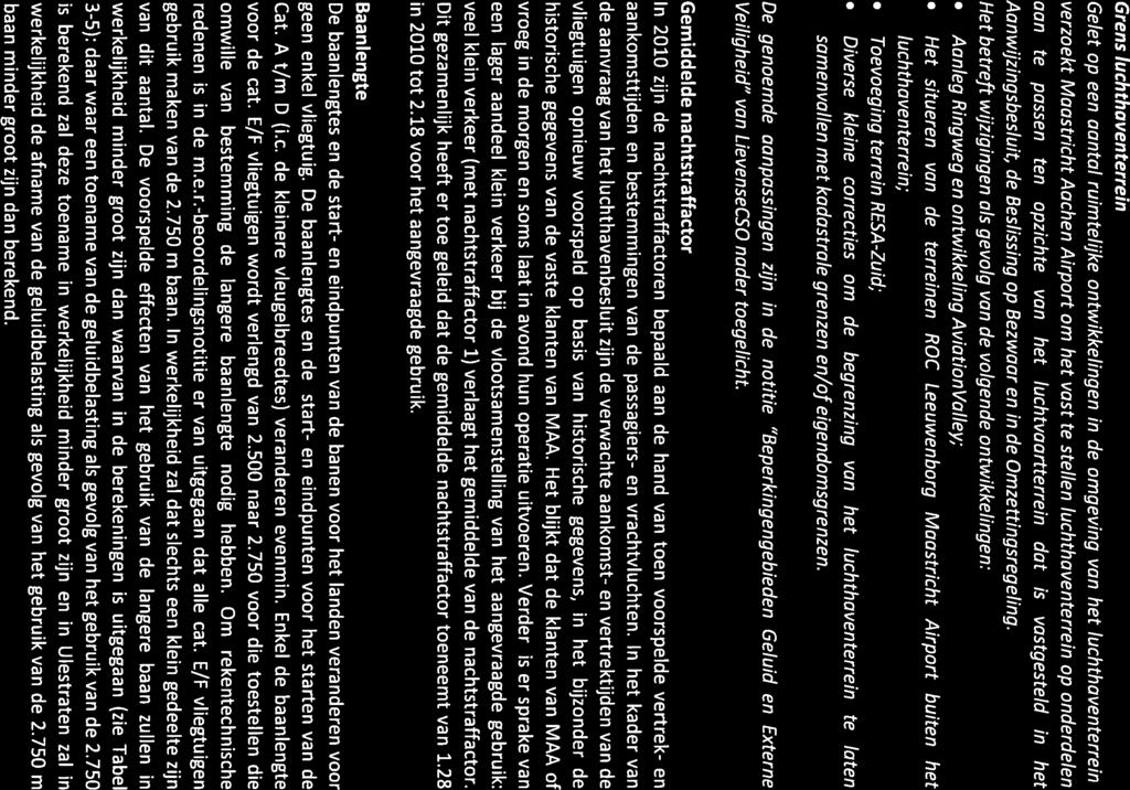 Lievense4 cso nfra water mhieu Grens luchthaventerrein Gelet op een aantal ruimtelijke ontwikkelingen in de omgeving van het luchthaventerrein, verzoekt Maastricht Aachen Airport om het vast te