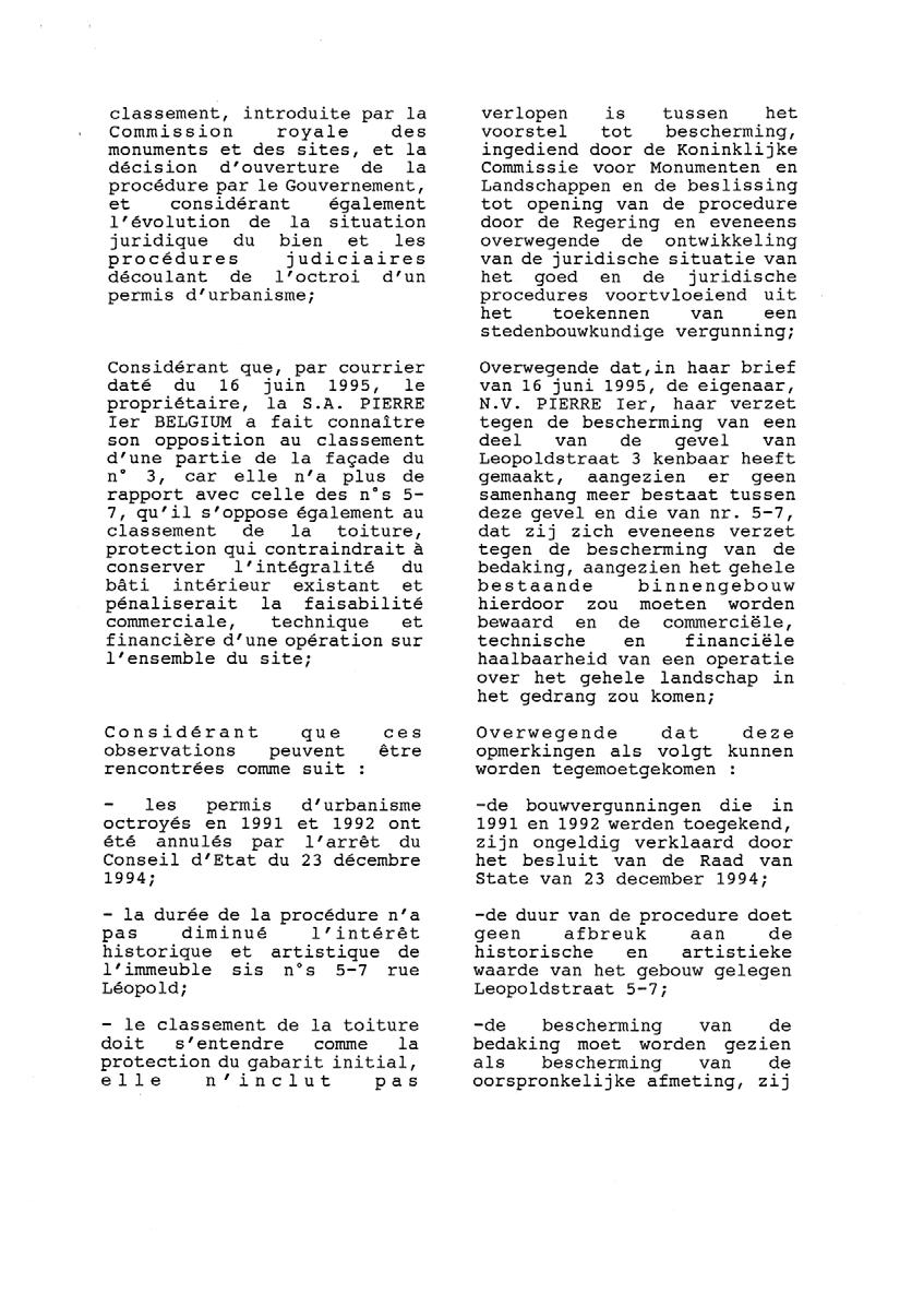 classement, introduite par la Commission royale des monuments et des sites, et la décision d'ouverture de la procédure par Ie Gouvernement, et considérant également I'évolution de la situation