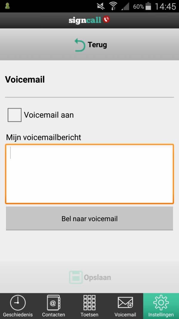 Instellingen Voicemail 2. Vink Voicemail aan als je het wilt gebruiken. 3a. Typ hier je voicemail bericht in dat anderen te zien krijgen als je het gesprek niet opneemt. 1.