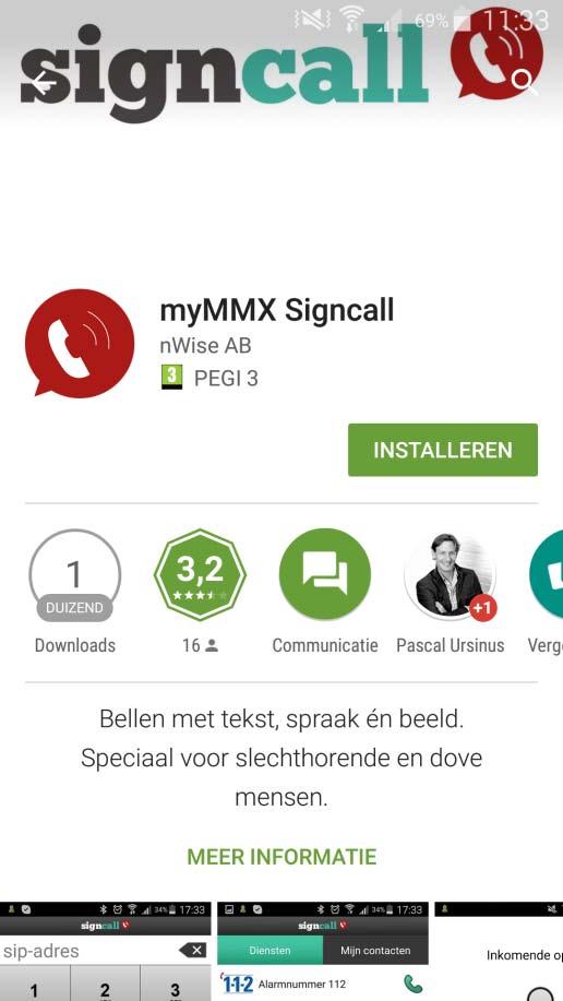 Klik op Installeren. 5. Klik op Accepteren & downloaden, de app MyMMX Signcall wordt nu geïnstalleerd. 6.