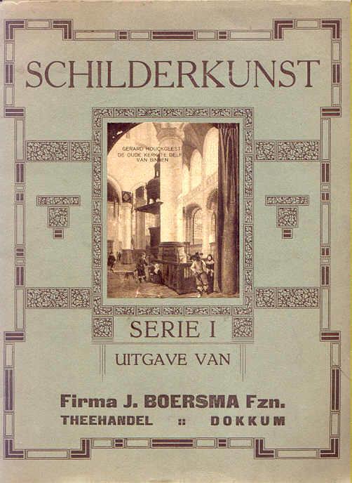 Schilderkunst (Serie I). (januari) 1927. Door C. van Son. Bestaat met slappe grijze kaft, geniet, zoals de albums Vaderlandsche Historie, en met stijve kaft.