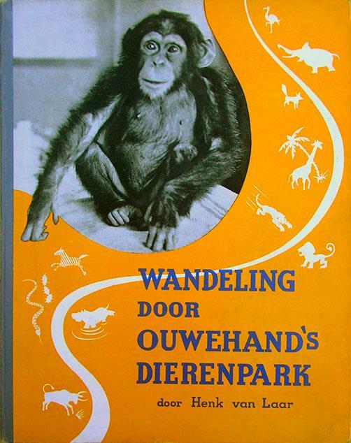 Wandeling door Ouwehand s Dierenpark door Henk van Laar. 100 pl. 1940? Drukkerij De IJsel, Deventer.