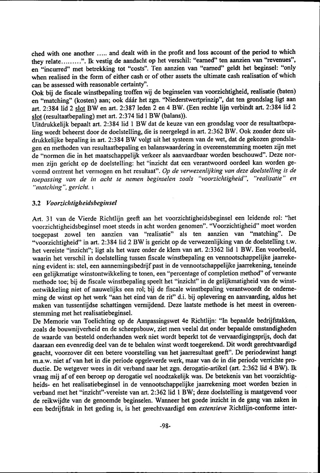 chedd with one another and dealt with in the profit and loss account of the period to which theyy relate ".