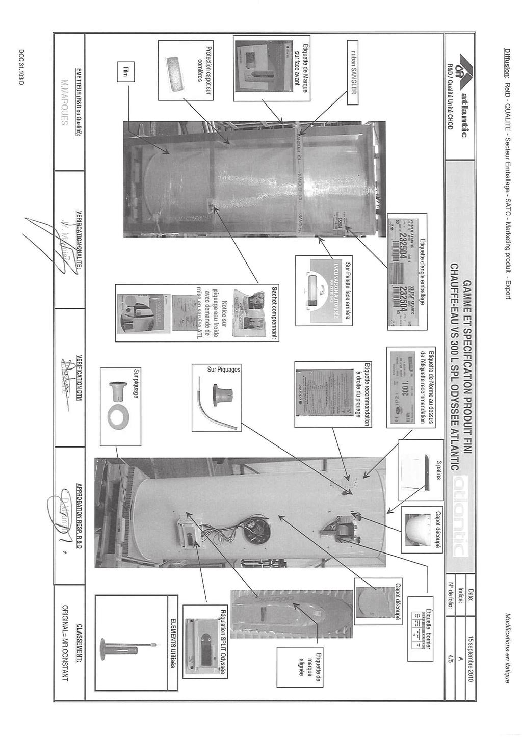 mural Vertical floor-standing water heater Vertikale standboiler Sobre zócalo Inhoud van de verpakkingen Pakket boiler NOTICE D UTILISATION ET D INSTALLATION ODYSSÉE SPLIT