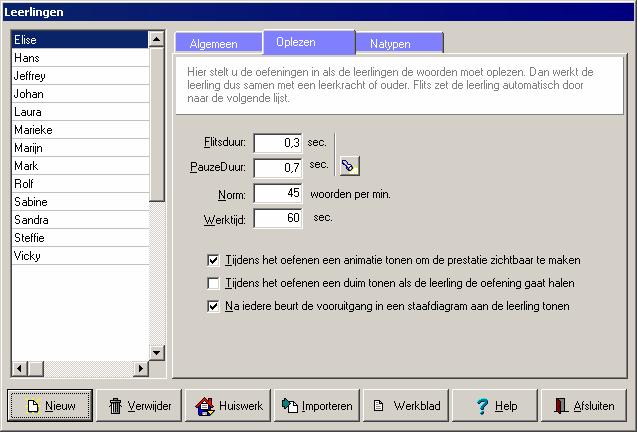 Hier voert u nieuwe leerlingen in. Kies Verwijder om eventuele voorbeeldleerlingen te verwijderen. Stap 2. Klik op Nieuw om een nieuwe leerling in te voeren. De cursor verschijnt in het veld naam.