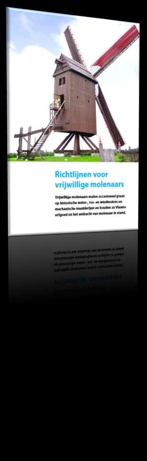 Brochure Deze brochure is uitsluitend bestemd voor molenaars die occasioneel malen