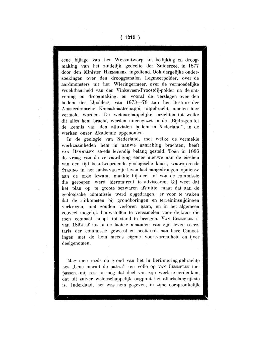 ( 1219 ) eene bijlage van het Wetsontwerp tot bedijking en droogmaking van het zuidelijk gedeelte der Zuiderzee, in 1877 door den Minister HEEMSKJ<iR.!\. ingediend.